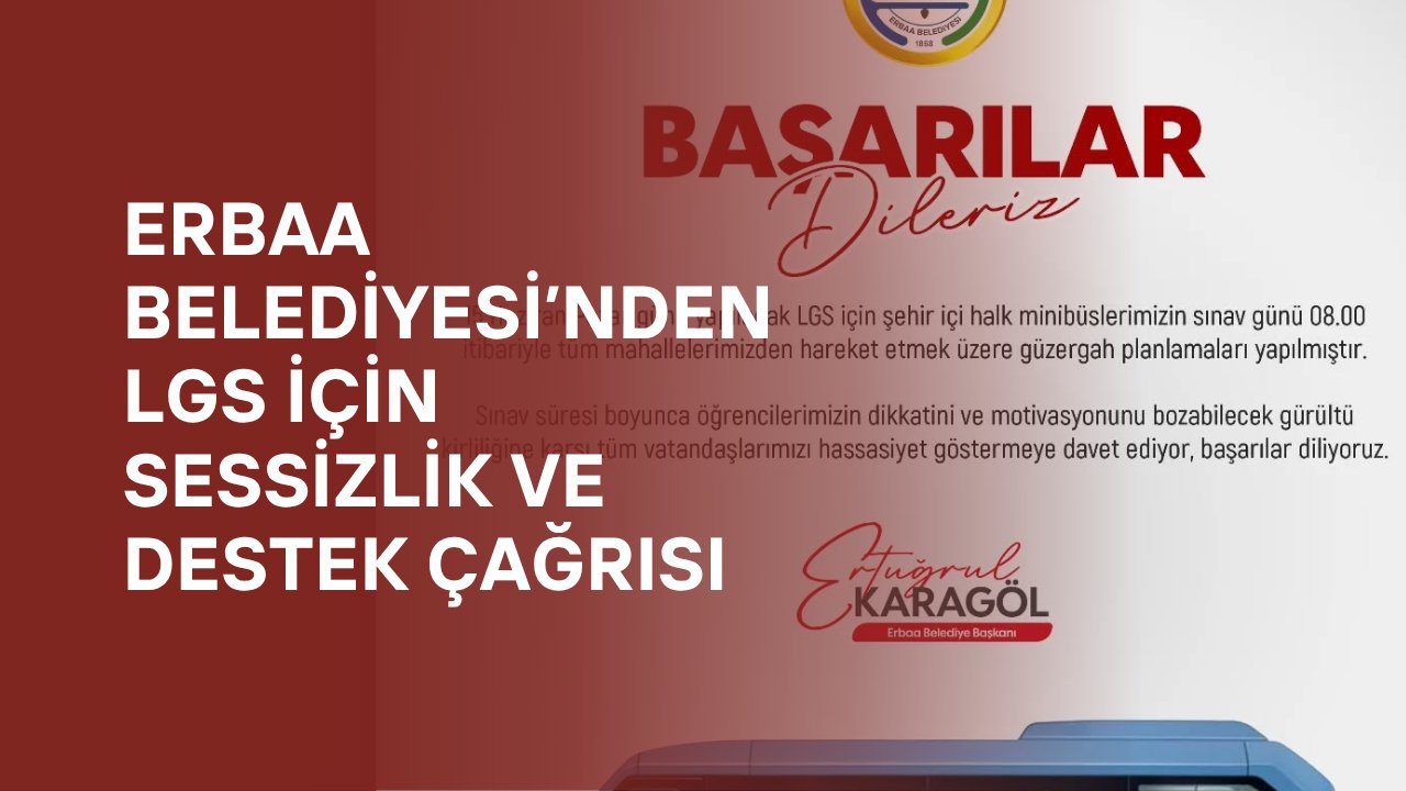 Erbaa Belediyesi’nden LGS İçin Sessizlik ve Destek Çağrısı